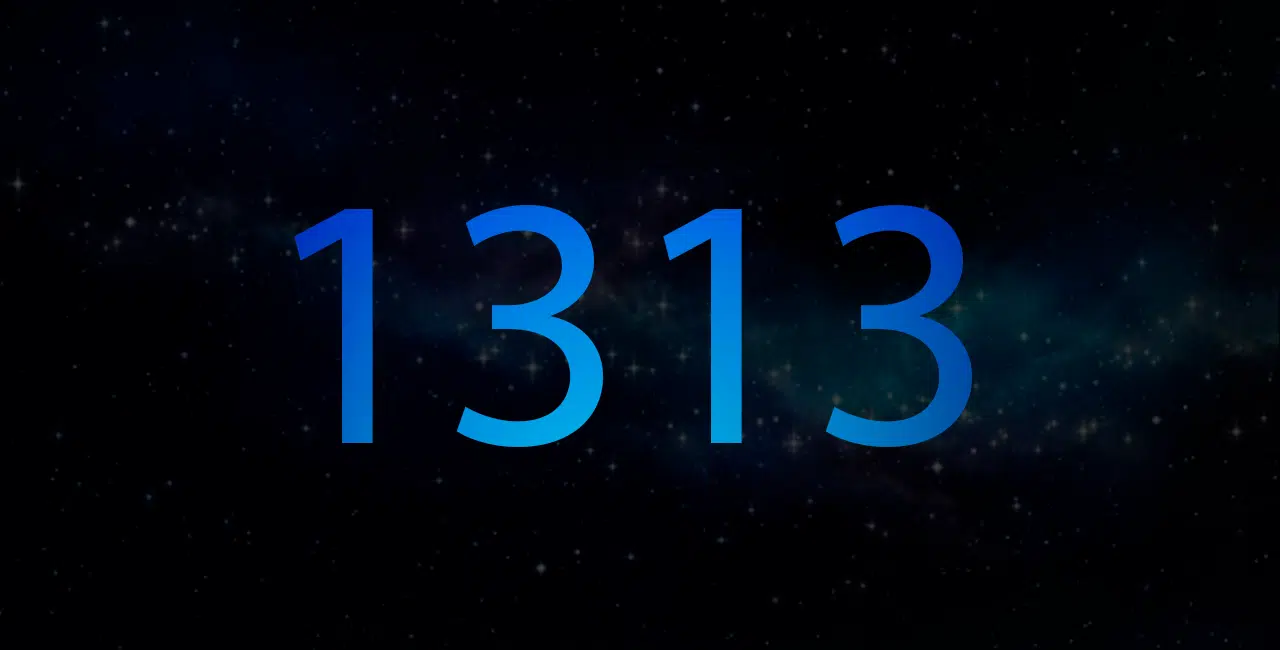 1313: Qual É A Mensagem Que Esse Número Traz Para Você?